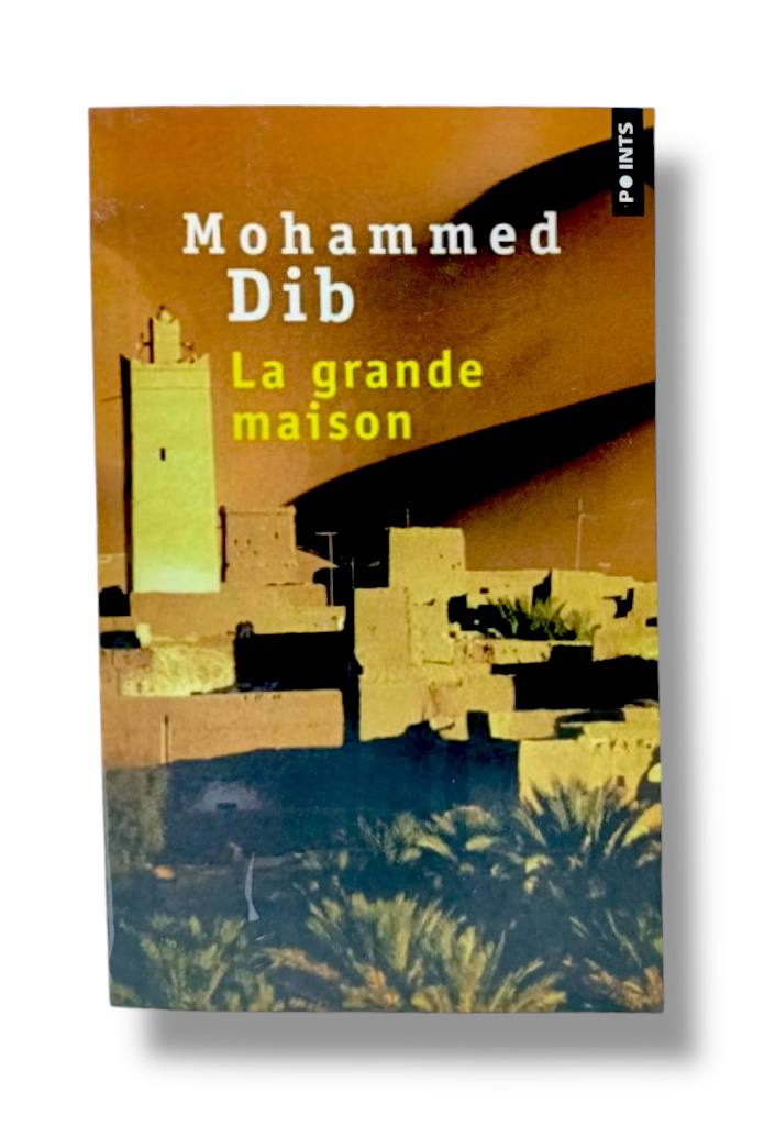 LA GRANDE MAISON -- MOHAMMED DIB