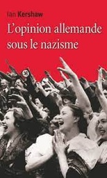 [MS005515] L'OPINION ALLEMANDE SOUS LE NAZISME --LAN KERSHAW