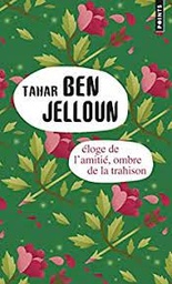 [MS005516] ELOGE DE L'AMITIE, OMBRE DE LA TRAHISON-TAHAR BEN JELLOUN