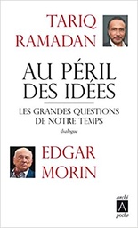 [MS005519] AU PERIL DES IDEES - EDGAR MORIN -TARIQ RAMADAN