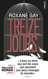 [MS005525] TREIZE JOURS--ROXANE GAY 