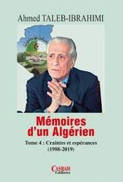 [MS005889] MEMOIRES D UN ALGERIEN CRAINTES ET ESPERANCES TOME 4 