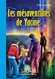 [MS010224] LES MESAVENTURES DE YACINE