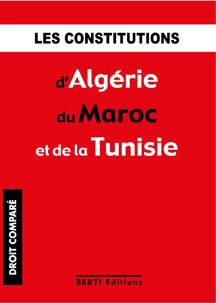 LES CONSTITUTION D'ALGERIE DU MAROC ST DE LA TUNISIE