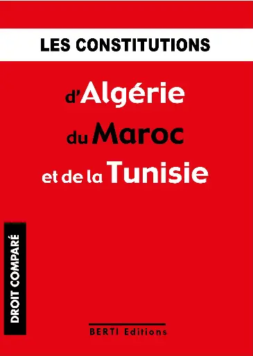 LES CONSTITUTION D'ALGERIE DU MAROC ST DE LA TUNISIE