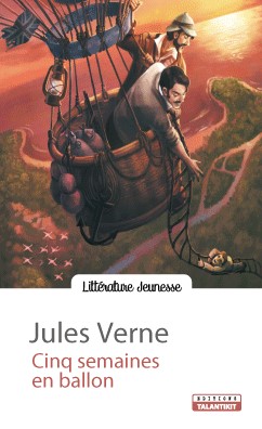 CINQ SEMAINES EN BALLON JULES VERNE - Edition TLANTIKIT