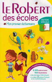 DICTIONNAIRE LE ROBERT DES ECOLES