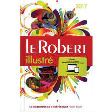 DICTIONNAIRE LE ROBERT ILLUSTRE