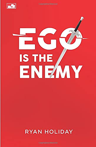 EGO IS THE ENEMY - RYAN HOLIDAY