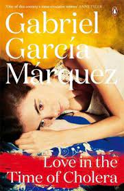 GABRIEL GARCIA MARQUEZ LOVE IN THE TIME OF CHOLERA 