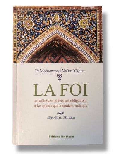 LA FOI -- PR. MOHAMMED NAIM YACINE