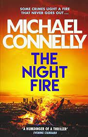 MICHAEL CONNELLY THE NIGHT FIRE 