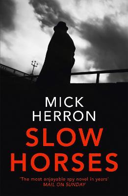 MICK HERRON SLOW HORSES