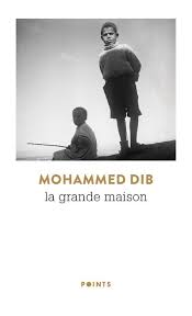 MOHAMMED DIB LA GRANDE MAISON