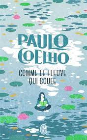 PAULO COELHO COMME LE FLEUVE QUI COULE 