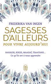 SAGESSES D AILLEURS FREDERIKA VAN INGEN