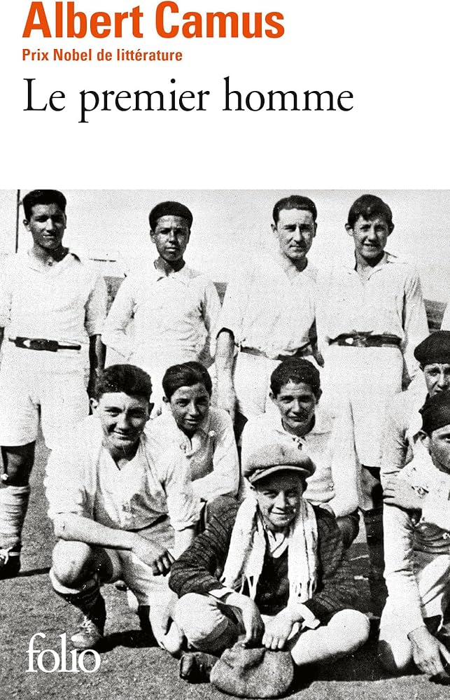 LE PREMIER HOMME ALBERT CAMUS