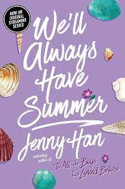 WELL ALWAYS HAVE SUMMER JENNY HAN