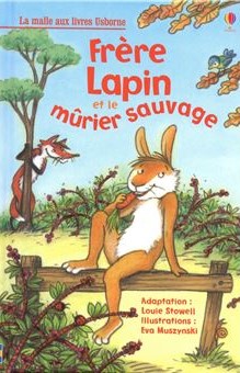 COLLECTION LA MALLE AUX LIVRES USBORNE FRERE LAPIN ET LE MURIER SAUVAGE