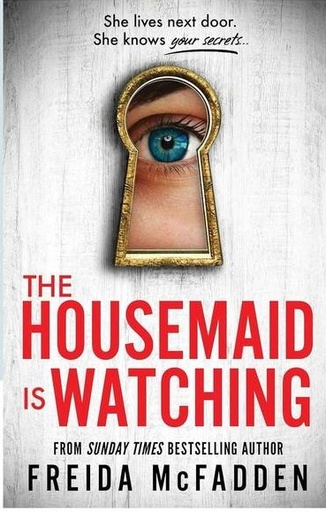 THE HOUSEMAID IS WATCHING FREIDA MC FADDEN 