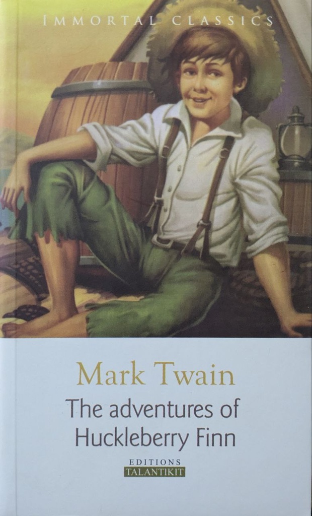 MARK TWAIN THE ADVENTURES OF HUCKLEBERRY FINN 