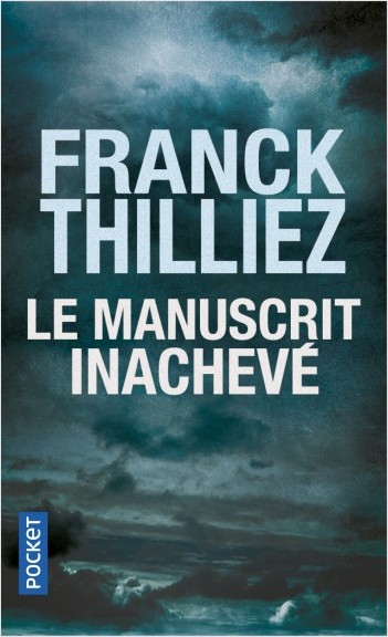 LE MANUSCRIT INACHEVE FRANCK THILLIEZ 