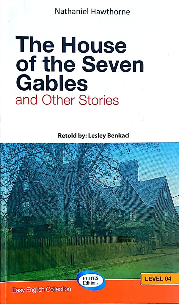 THE HOUSE OF THE SEVEN GABLES AND OTHER STORIES 