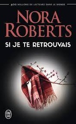 [MS002039] NORA ROBERTS SI JE TE RETROUVAIS 