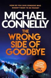 [MS005450] MICHAEL CONNELLY THE WRONG SIDE OF GOODBYE